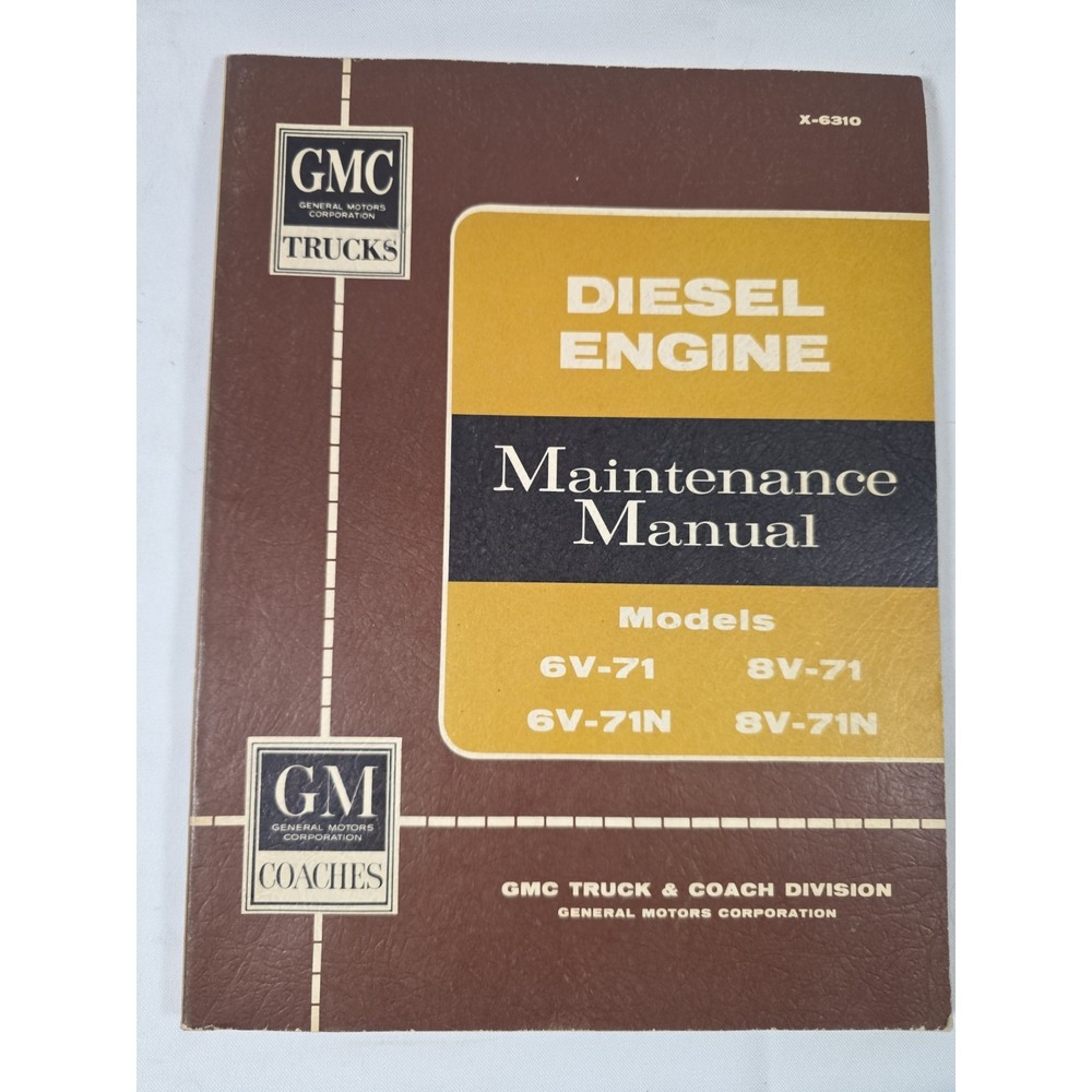 1963 GMC Diesel Engine Manual X-6310 6V-71 8V-71 6V-71N 8V-71N
